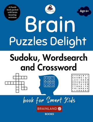 Brain Puzzles Delight: Sudoku, Wordsearch and Crossword for Smart Kids