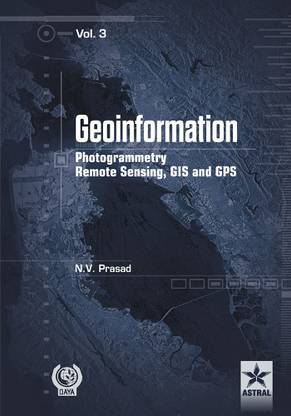 Geoinformation Photogrammetry Remote Sensing, GIS and GPS Vol. 3