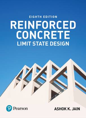Reinforced Concrete (Limit State Design ) with 700+ Review Questions, 8th Edition - Pearson