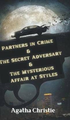 Partners in Crime & The Secret Adversary & The Mysterious Affair at Styles