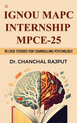 Ignou MAPC Internship MPCE-25 10 Case Studies For Counselling Psychology