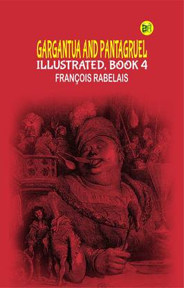 Gargantua and Pantagruel, Illustrated, Book 4