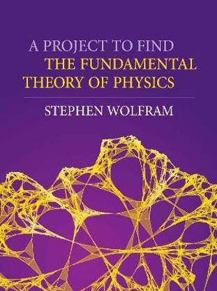 A Project to Find the Fundamental Theory of Physics