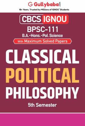 Gullybaba IGNOU CBCS BA (Honours) 5th Sem BPSC-111 Classical Political Philosophy in English - Latest Edition IGNOU Help Book with Solved Previous Year's Question Papers and Important Exam Notes