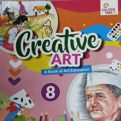 Creative art a book of art education class 8