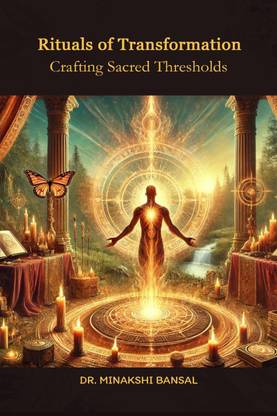 Rituals of Transformation  - Crafting Sacred Thresholds