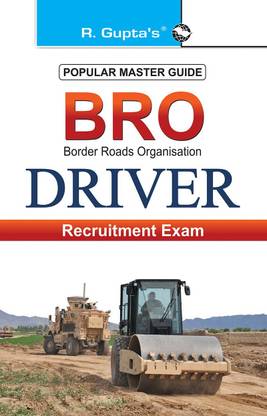 BRO (Border Roads Organisation) Driver (Mechanical Transport / Road Roller - Ordinary Grade) Recruitment Exam Guide 2025 Edition