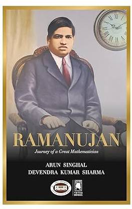 Ramanujan : Journey of a Great Mathematician