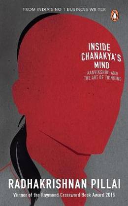 Inside Chanakya's Mind  - Aanvikshiki and the Art of Thinking
