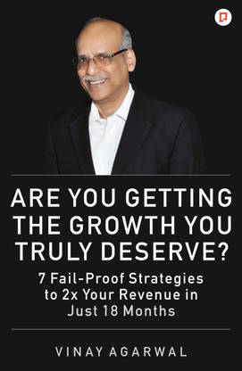 Are You Getting the Growth You Truly Deserve? - 7 Fail-Proof Strategies to 2x Your Revenue in Just 18 Months