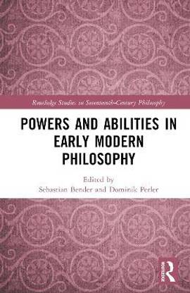 Powers and Abilities in Early Modern Philosophy
