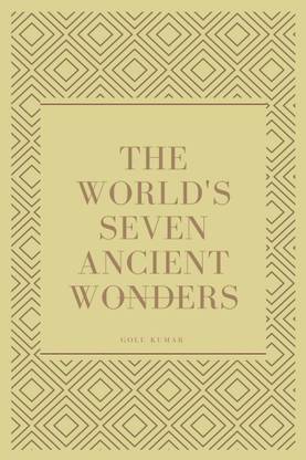 The World's Seven Ancient Wonders