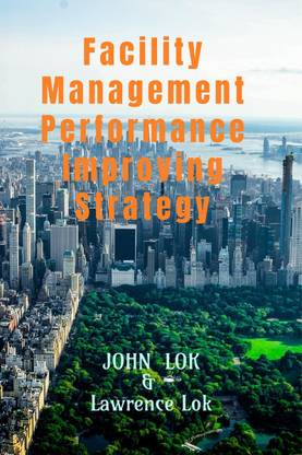 Facility Management Performance Improving Strategy