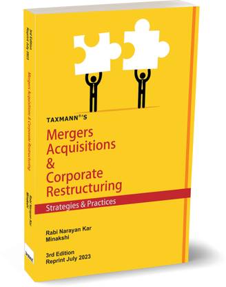Taxmann's Mergers Acquisitions & Corporate Restructuring | Strategies & Practices – An all-encompassing book presenting a harmonious blend of theoretical concepts & practical aspects