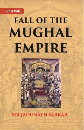 Fall of the Mughal Empire (1789-1803) Volume 4th
