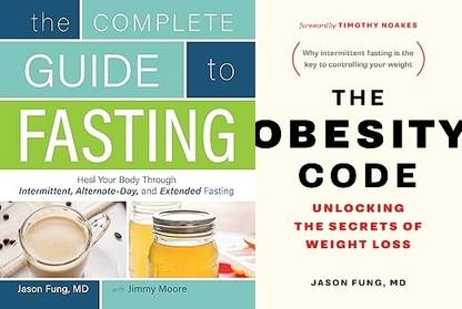 THE COMPLETE GUIDE TO FASTING + THE OBESITY CODE