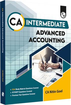 PW CA Intermediate Group 1 Advanced Accounting 3rd Edition Including Previous Years Questions & Solutions | PYQ, RTP & MTP | Latest Syllabus | Applicable for November 2024 Exam Onwards