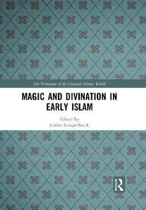 Magic and Divination in Early Islam