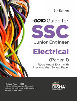 Go to Guide for Ssc Junior Engineer Electrical Paper I Recruitment Exam with Previous Year Solved Papers 100% Detailed Solutions for 2022 Je Exam