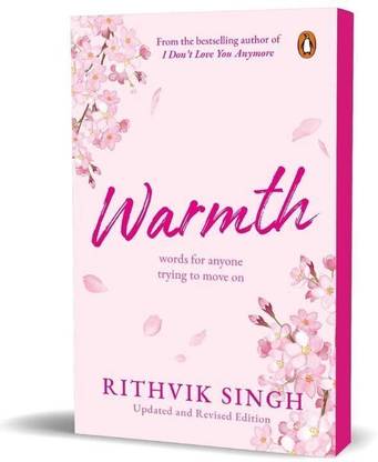 Warmth  - Warmth: A Journey Through Love, Loss & Healing (English, Paperback, Rithvik Singh)