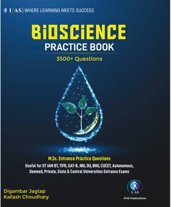 IIT JAM Biotechnology Bioscience Practice Book M.Sc Entrance 3500+ Questions  - PYQ for IIT JAM BT, TIFR, GATE-B & JNU, CUET