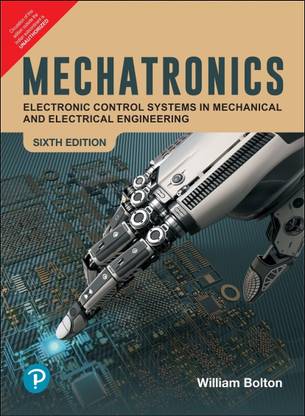 MECHATRONICS :Electronic control systems
in mechanical and electrical 
engineering by Pearson