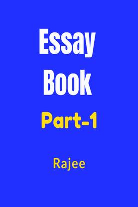 Essay Book Part-1  - Important English Essay For Students
