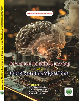 Advanced Machine Learning and Deep Learning Algorithms