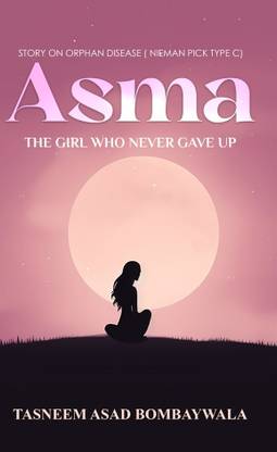 Asma ( The Girl Who Never Gave Up)