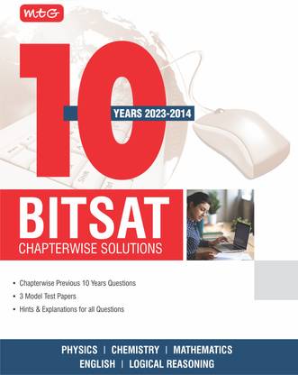 MTG BITSAT 10 Previous Year Chapter-wise Solved Question Papers (PYQ) For 2024 Exam | Physics, Chemistry, Mathematics, English & Logical Reasoning | 3 Model Test Papers