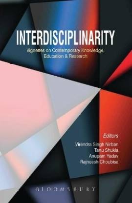 Interdisciplinarity: Vignettes on Contemporary Knowledge, Education & Research