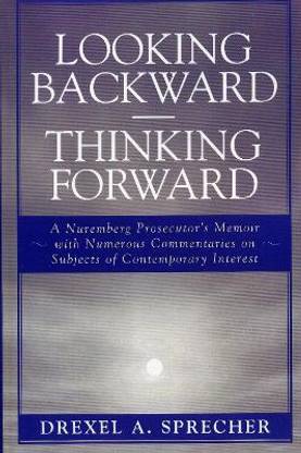 Looking Backward-Thinking Forward