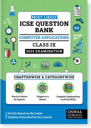 Oswal - Gurukul Computer Applications Most Likely Question Bank for ICSE Class 9 for 2024 Exam - Chapterwise & Categorywise Questions, Latest Syllabus Pattern, Completely Solved MCQs