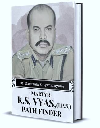 Martyr K.S Vyas, (I.P.S) Path Finder