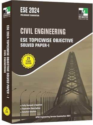 ESE 2024 – CIVIL ENGINEERING ESE TOPICWISE OBJECTIVE SOLVED PAPER 1