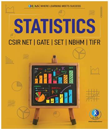 CSIR NET Mathematics Statistics Reference Text Book  - Complete Theory and Fundamental of CSIR NET Mathematical Science Statistics Concepts | Best Seller Book for NTA CSIR NET, GATE, SET, NBHM, TIFR & All MSc Statistics Entrance Exams in India | IFAS Publications