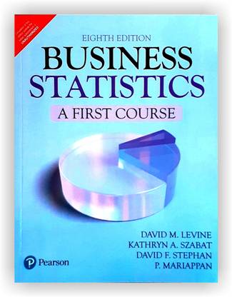 Business Statistics : A First Course, 8/e