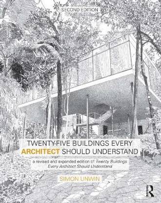 Twenty-Five Buildings Every Architect Should Understand