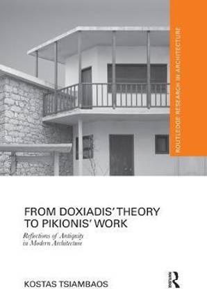 From Doxiadis' Theory to Pikionis' Work