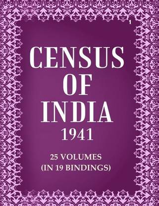 Census of India 1941: India - Tables and Administrative Report Volume Book 1 Vol. 1, Pt. 1 & 2