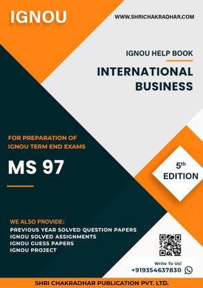 MS 97: International Business Management - IGNOU Study Material & Guide Book with Latest Solved PYQs for IGNOU's Exam Preparation.  - Get the PDF of this book at Rs. 99, WhatsApp us at +919354637830, or visit our website shrichakradhar.com.