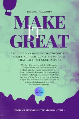 Make It Great  - Product Management Handbook for Crafting High-Quality Products That Last for Generations