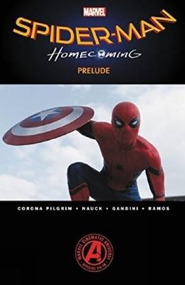 Spider-man: Homecoming Prelude