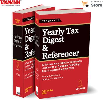 Taxmann's Yearly Tax Digest & Referencer – The Annual Compendium Offering Professionally Drafted—Section-wise Digests of Landmark Case Laws | Circulars | Judicially Defined Terms