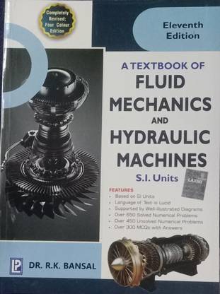A TEXTBOOK OF FLUID MECHANICS AND HYDRAULIC MACHINES S.I. UNITS