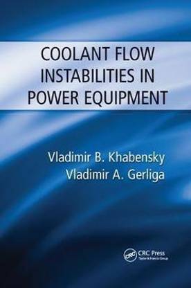 Coolant Flow Instabilities in Power Equipment