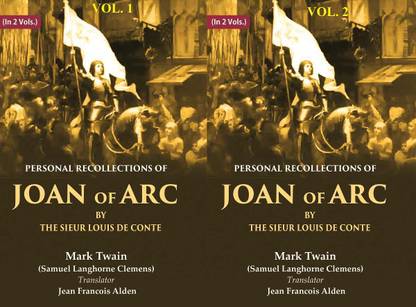 Personal Recollections of Joan of Arc by the Sieur Louis de Conte 2 Vols. Set