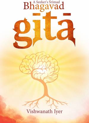 A Seeker's Srimad Bhagavad Gita