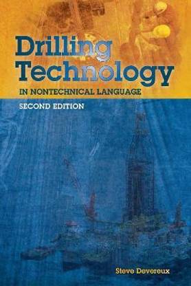 Drilling Technology in Nontechnical Language 2 ed Edition