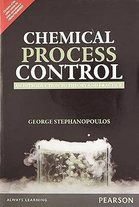 Chemical Process Control: An Introduction to Theory and Practice